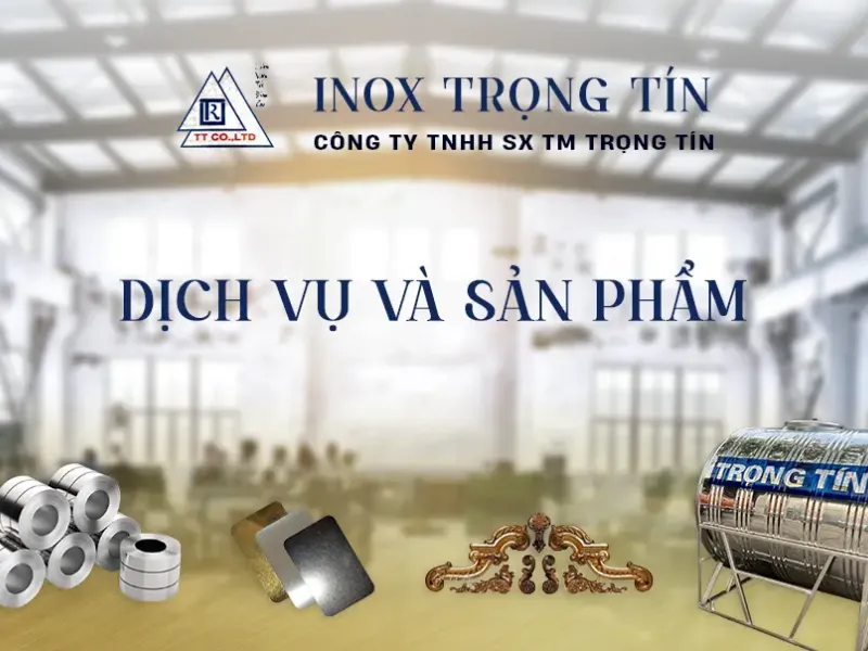 Đơn vị gia công Inox uy tín hàng đầu - Inox Trọng Tín